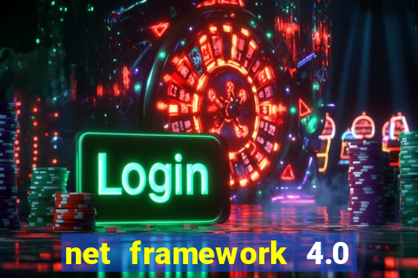 net framework 4.0 v 30319